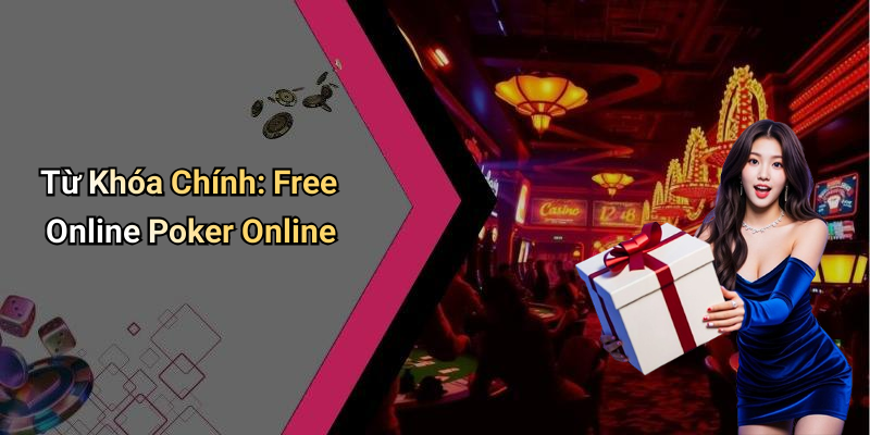 Từ Khóa Chính: Free Online Poker Online