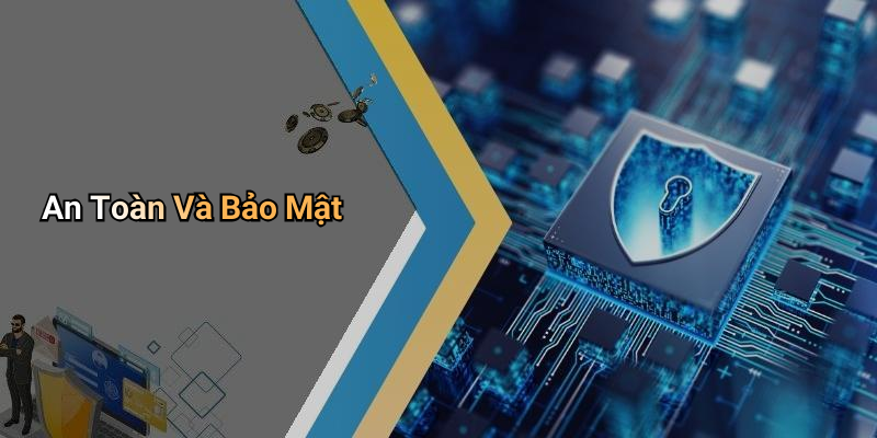 An Toàn Và Bảo Mật